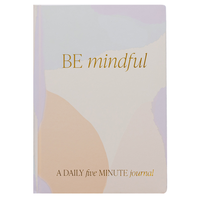 Be Mindful Prompted Journal